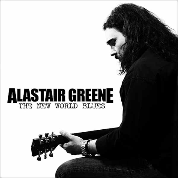 CD Review – “The New World Blues” – Alastair Greene
